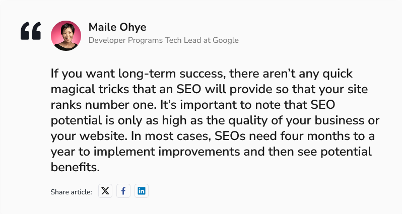 Google says about how long it takes to get results from your SEO.