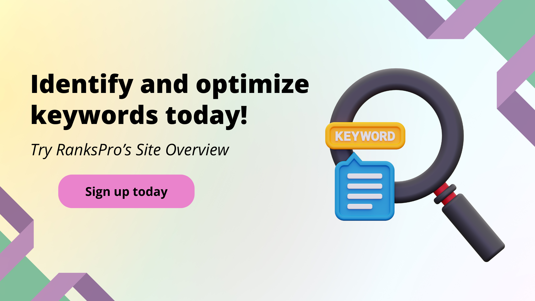 Indetify and optimize keyword today! Try RanksPro's Site Overview