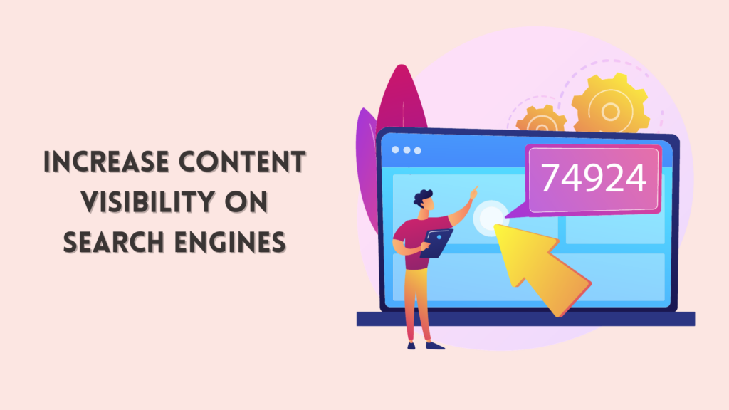 increase content visibility on search engines