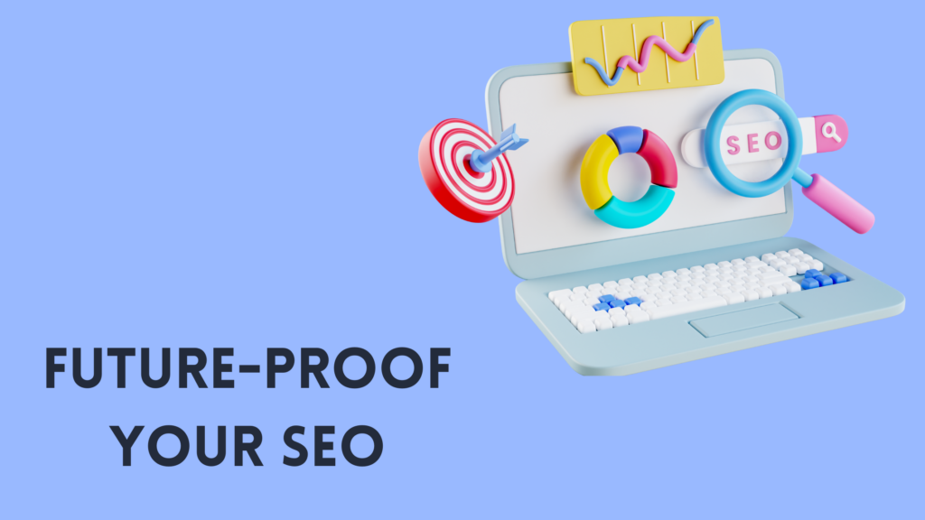 future proof your seo 